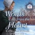 Words from the Heart Lib/E - Kathleen Fuller
