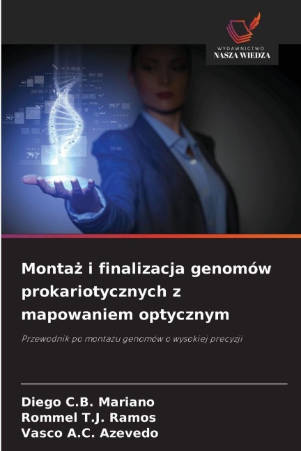 Monta¿ i finalizacja genomów prokariotycznych z mapowaniem optycznym - Diego C. B. Mariano, Rommel T. J. Ramos, Vasco A. C. Azevedo