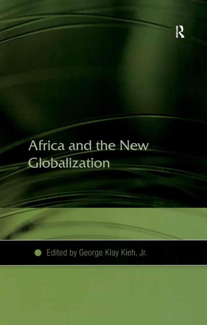 Africa and the New Globalization - George Klay Kieh, Jr.