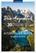 Cover-Bild zum Titel 'KOMPASS Dein Augenblick Kitzbüheler Alpen & Wilder Kaiser' von 'Thomas Kargl, Mathäus Gartner'