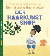 Cover-Bild zum Titel 'Der Haarkunstshop - Einmal glatte Haare, bitte!' von 'Catherine Folawiyo'