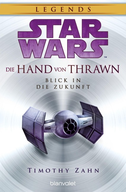 Star Wars(TM) Die Hand von Thrawn - Blick in die Zukunft - Timothy Zahn