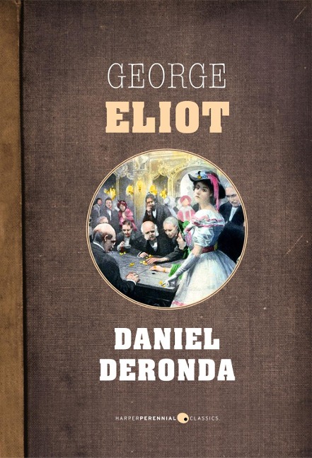 Daniel Deronda - George Eliot