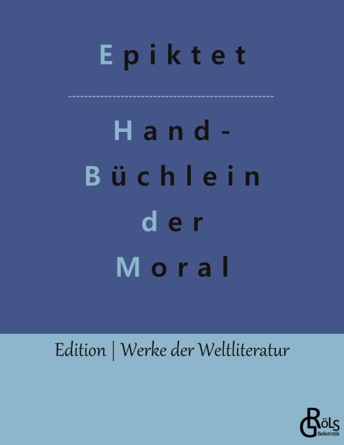 Handbüchlein der Moral - Epiktet