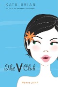 Cover-Bild zum Titel 'The V Club' von 'Kate Brian'