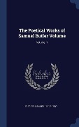 Cover-Bild zum Titel 'The Poetical Works of Samuel Butler Volume; Volume 1' von 'Samuel Butler'