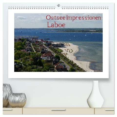 Ostsee Impressionen Laboe (hochwertiger Premium Wandkalender 2024 DIN A2 quer), Kunstdruck in Hochglanz - Tanja Riedel