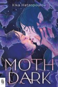 Cover-Bild zum Titel 'Moth Dark' von 'Kika Hatzopoulou'