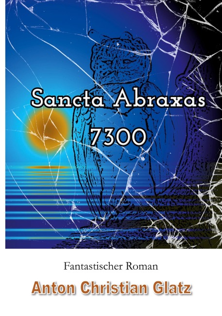 Sancta Abraxas 7300 - Anton Christian Glatz