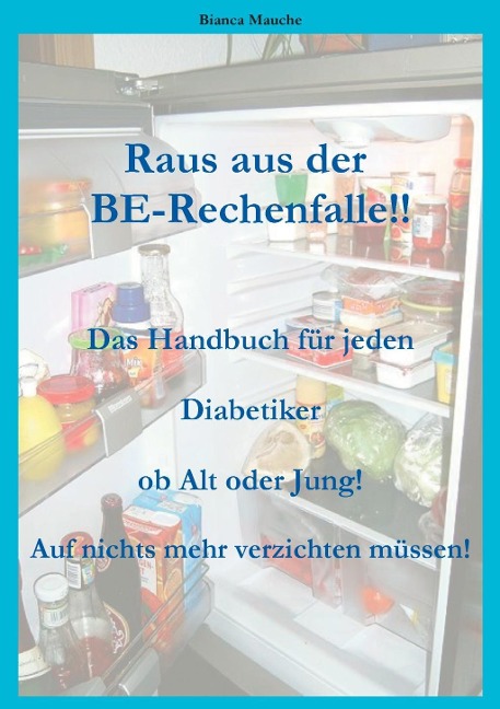 Raus aus der BE-Rechenfalle! - Bianca Mauche