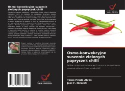 Cover-Bild zum Titel 'Osmo-konwekcyjne suszenie zielonych papryczek chilli' von 'Tales Prado Alves, Joel F. Nicoleti'