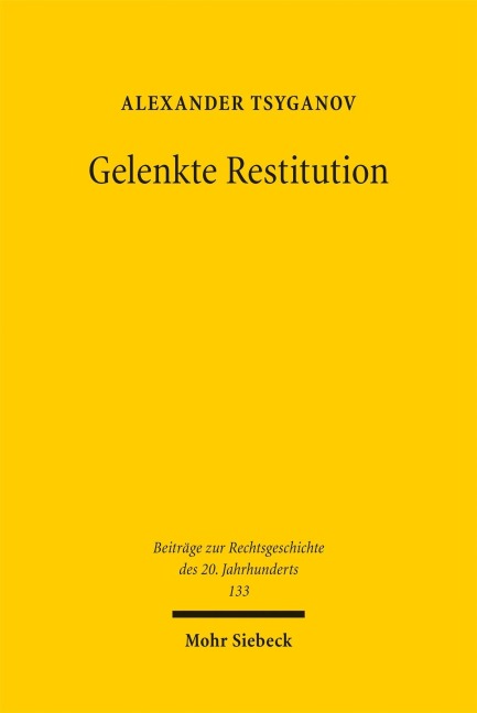 Gelenkte Restitution - Alexander Tsyganov