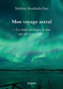 Cover-Bild zum Titel 'Mon voyage astral' von 'Mokhtar Boukhalfa-Tani'
