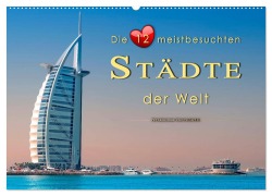 Die 12 meistbesuchten Städte der Welt (Wandkalender 2026 DIN A2 quer), CALVENDO Monatskalender - Peter Roder