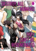 Cover-Bild zum Titel 'Destroy All Humans. They Can't Be Regenerated. A Magic: The Gathering Manga, Vol. 2. Limited Edition Magic:' von 'Katsura Ise'