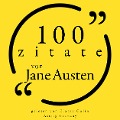 100 Zitate von Jane Austen - Jane Austen