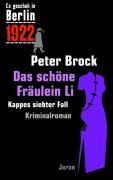 Es geschah in Berlin 1922 Das schöne Fräulein Li - Peter Brock