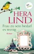 Cover-Bild zum Titel 'Frau zu sein bedarf es wenig' von 'Hera Lind'