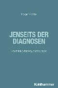 Cover-Bild zum Titel 'Jenseits der Diagnosen' von 'Holger Richter'
