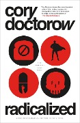Cover-Bild zum Titel 'Radicalized' von 'Cory Doctorow'