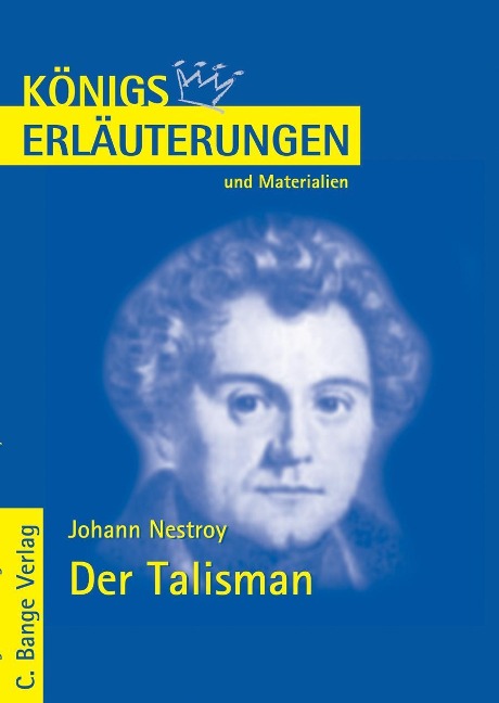 Der Talisman von Johann Nestroy. Textanalyse und Interpretation. - Johann N Nestroy
