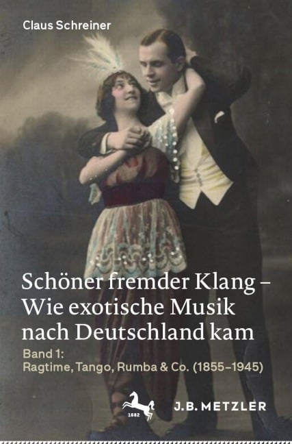 Schöner fremder Klang - Wie exotische Musik nach Deutschland kam - Claus Schreiner