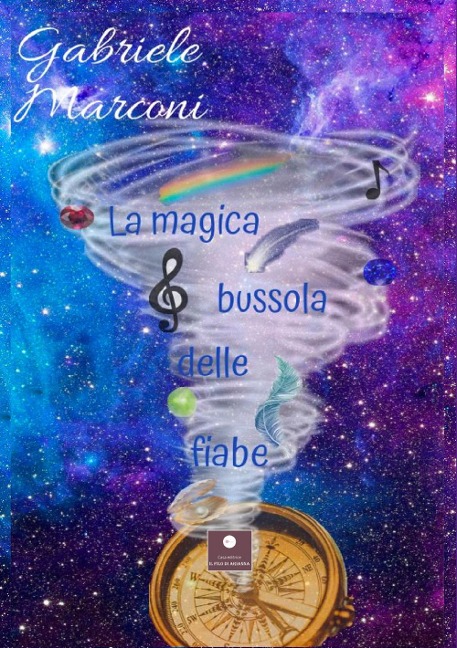 La magica bussola delle fiabe - Gabriele Marconi