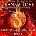 Cover-Bild zum Titel 'Treoir Dragon Chronicles of the Belador World: Book 2 Lib/E' von 'Dianna Love'