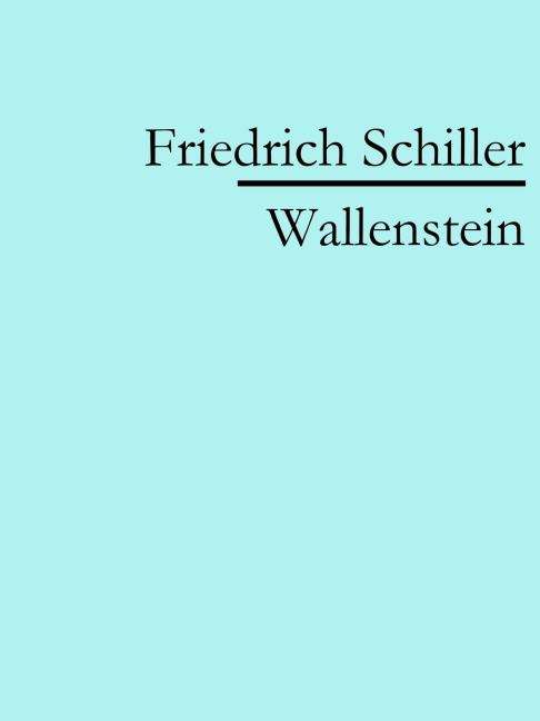 Wallenstein - Friedrich Schiller