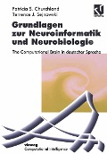 Cover-Bild zum Titel 'Grundlagen zur Neuroinformatik und Neurobiologie' von 'Patricia S. Churchland, Terrence J. Sejnowski'