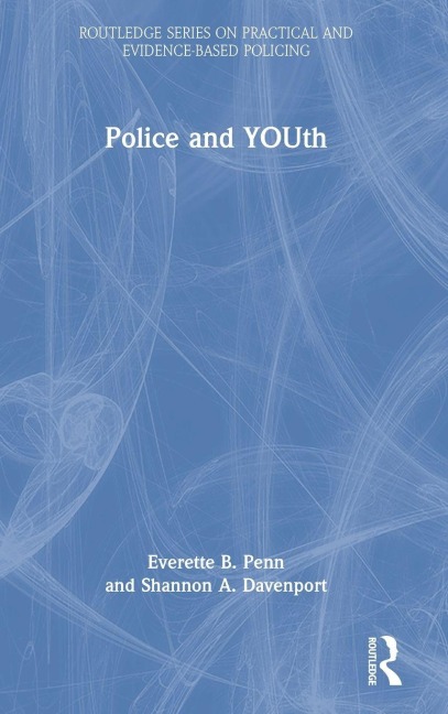 Police and YOUth - Everette B. Penn, Shannon A. Davenport