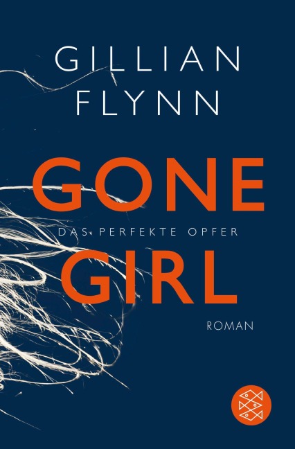 Gone Girl - Das perfekte Opfer - Gillian Flynn