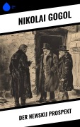 Cover-Bild zum Titel 'Der Newskij Prospekt' von 'Nikolai Gogol'