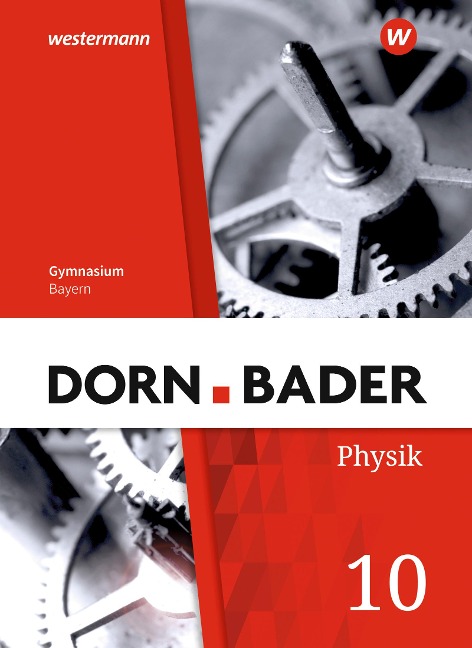 Dorn / Bader Physik SI 10 . Schulbuch. Für Bayern - 