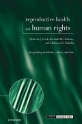 Cover-Bild zum Titel 'Reproductive Health and Human Rights' von 'Rebecca J. Cook, Mahmoud F. Fathalla, Bernard M. Dickens'