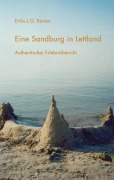 Cover-Bild zum Titel 'Eine Sandburg in Lettland' von 'Erihs J. G. Rainer'
