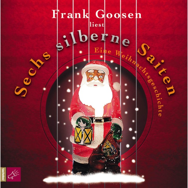 Sechs silberne Saiten - Frank Goosen