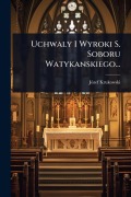 Cover-Bild zum Titel 'Uchwaly I Wyroki S. Soboru Watykanskiego...' von 'Jãzef Krukowski'