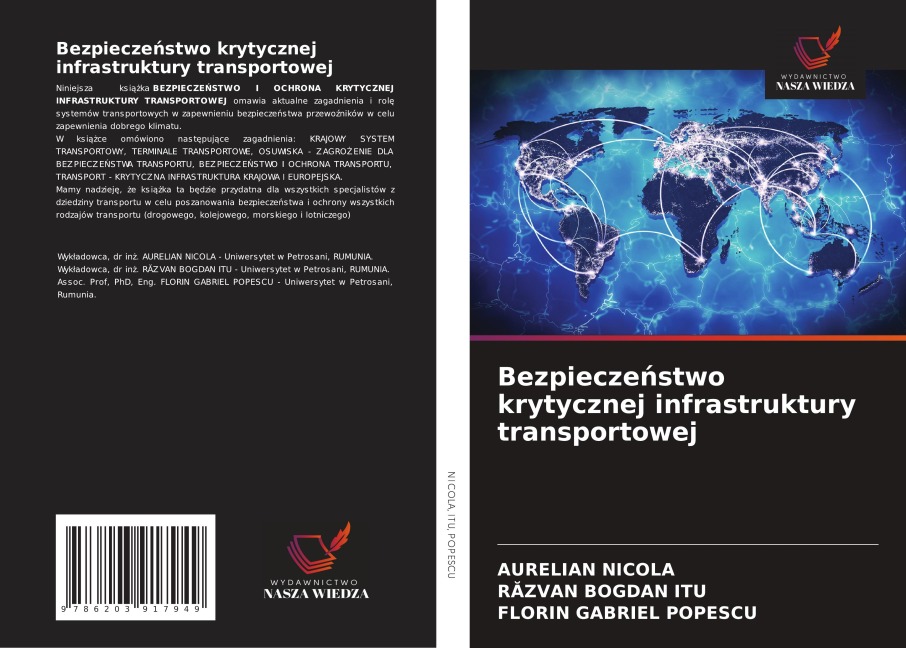 Bezpiecze¿stwo krytycznej infrastruktury transportowej - Aurelian Nicola, R¿Zvan Bogdan Itu, Florin Gabriel Popescu