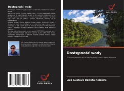 Cover-Bild zum Titel 'Dost¿pno¿¿ wody' von 'Luiz Gustavo Batista Ferreira'