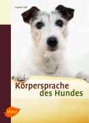 Cover-Bild zum Titel 'Körpersprache des Hundes' von 'Frauke Ohl'