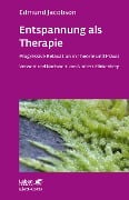Cover-Bild zum Titel 'Entspannung als Therapie (Leben lernen, Bd. 69)' von 'Edmund Jacobson'