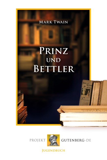 Prinz und Bettler - Mark Twain