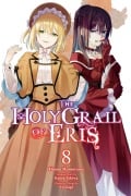 The Holy Grail of Eris, Vol. 8 (Manga) - Kujira Tokiwa