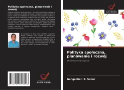 Cover-Bild zum Titel 'Polityka spo¿eczna, planowanie i rozwój' von 'Gangadhar. B. Sonar'