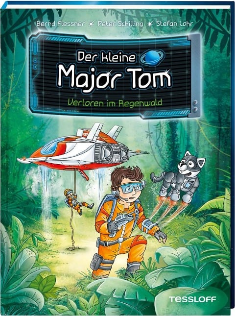 Der kleine Major Tom, Band 8: Verloren im Regenwald - Bernd Flessner, Peter Schilling