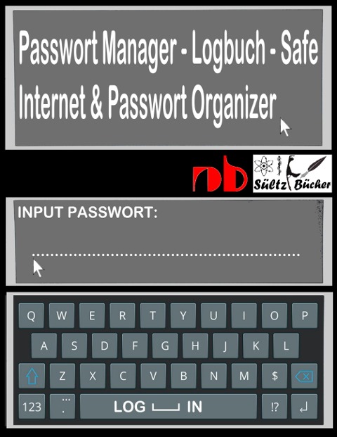 Passwort Manager - Logbuch - Safe - Internet & Passwort Organizer - R. G. Wardenga
