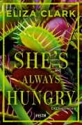 Cover-Bild zum Titel 'She's Always Hungry' von 'Eliza Clark'
