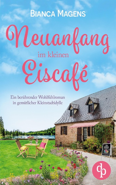 Neuanfang im kleinen Eiscafé - Bianca Magens