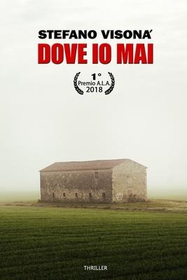 Dove IO Mai - Stefano Visonà